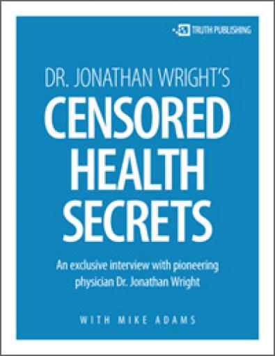 Exclusive NaturalNews interview: Dr. Jonathan Wright's Censored Health Secrets
