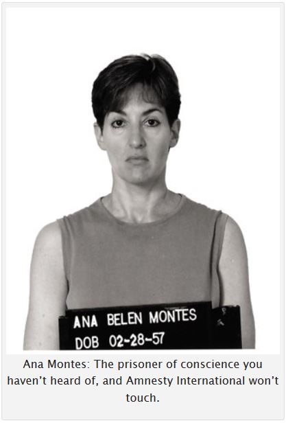 Ana Montes: The prisoner of conscience you haven't heard of, and Amnesty International won't touch.
