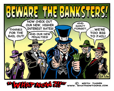 http://cdn30d.crisis.lenderwatch.org/wp-content/uploads/2010/05/beware-banksters.jpg