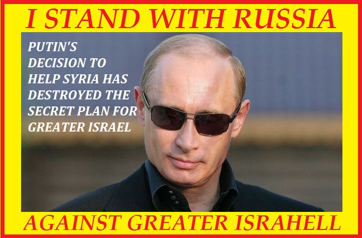 I STAND WITH RUSSIA AGAINST GREATER ISRAEL