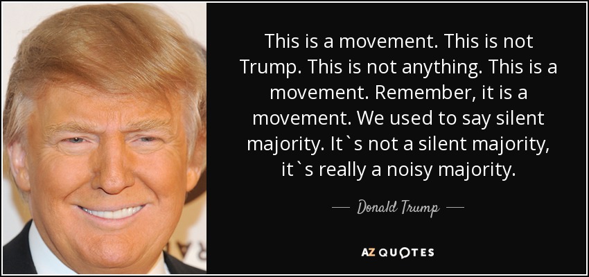 http://stateofthenation2012.com/wp-content/uploads/2017/01/quote-this-is-a-movement-this-is-not-trump-this-is-not-anything-this-is-a-movement-remember-donald-trump-142-19-36.jpg